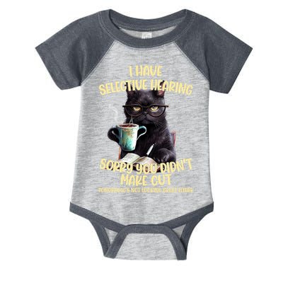 Cat Have Selective Hearing You Didnt Make Cut Funny Infant Baby Jersey Bodysuit