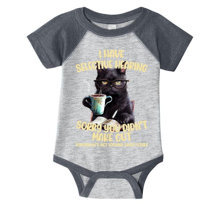 Cat Have Selective Hearing You Didnt Make Cut Funny Infant Baby Jersey Bodysuit