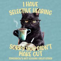 Cat Have Selective Hearing You Didnt Make Cut Funny Sueded Cloud Jersey T-Shirt