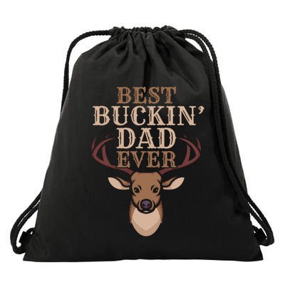 Cool Hunting Saying Deer Hunter I Best Buckin Dad Ever Gift Drawstring Bag