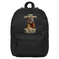 Cat Have Selective Hearing You Didnt Make Cut Funny 16 in Basic Backpack