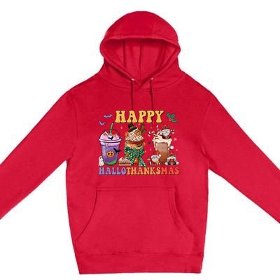 Coffee Halloween Thanksgiving Christmas Happy Hallothanksmas Premium Pullover Hoodie