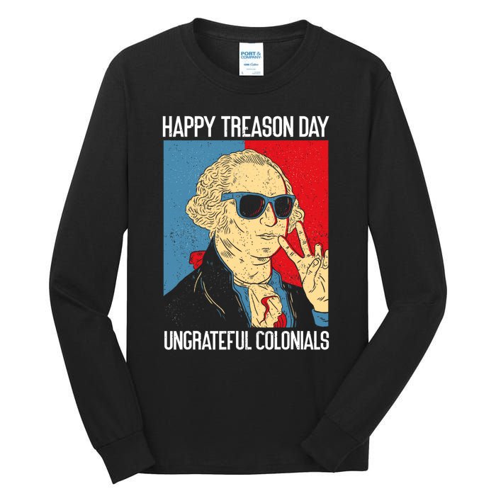 Colonial Happy Treason Day Independence Day Fun 4th Of July Tall Long Sleeve T-Shirt