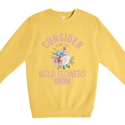 Consider How The Flowers Premium Crewneck Sweatshirt