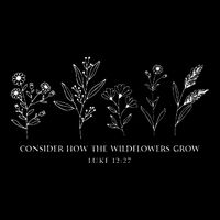 Consider How The Wildflowers Grow Bible Verse Jesus Faith Bucket Hat