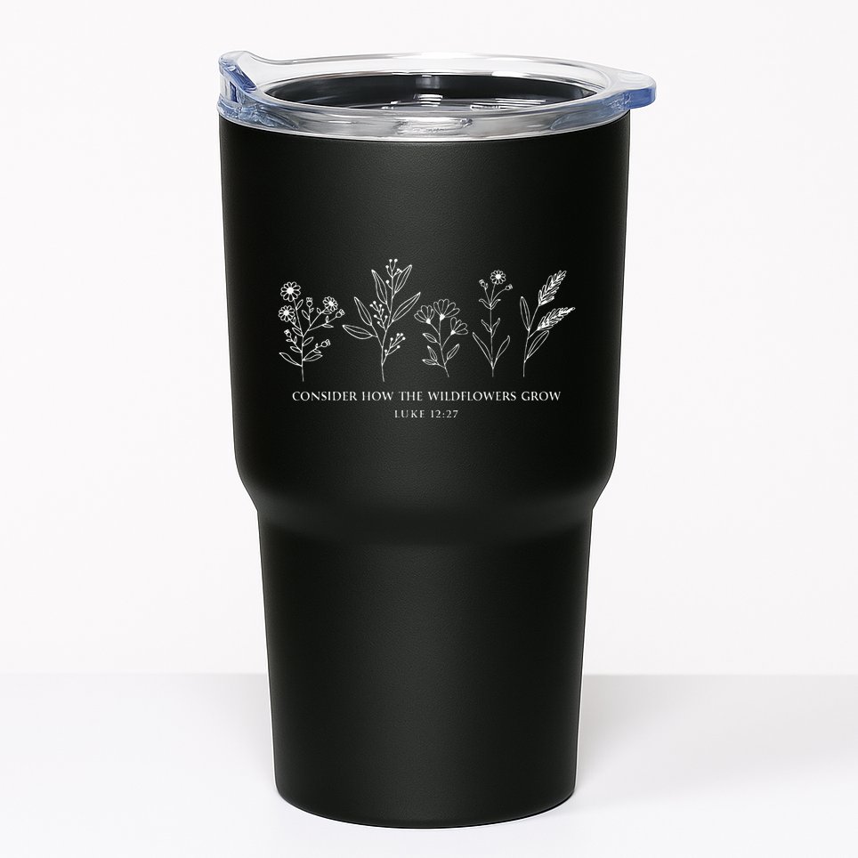 Consider How The Wildflowers Grow Bible Verse Jesus Faith Tumbler