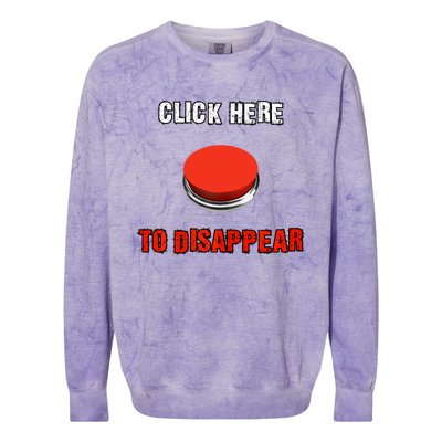 Click Here To Disappear Funny Saying Sarcastic Colorblast Crewneck Sweatshirt