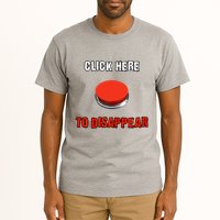 Click Here To Disappear Funny Saying Sarcastic Tall T-Shirt