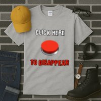 Click Here To Disappear Funny Saying Sarcastic Tall T-Shirt