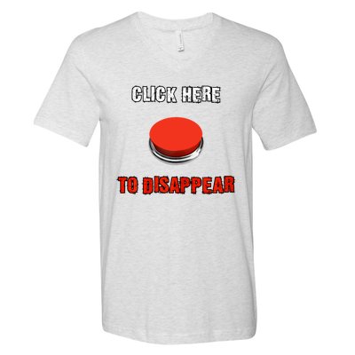 Click Here To Disappear Funny Saying Sarcastic V-Neck T-Shirt