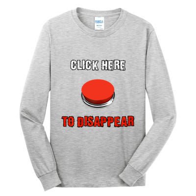 Click Here To Disappear Funny Saying Sarcastic Tall Long Sleeve T-Shirt