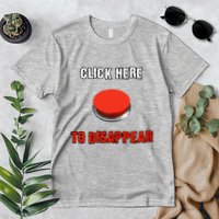 Click Here To Disappear Funny Saying Sarcastic Premium T-Shirt