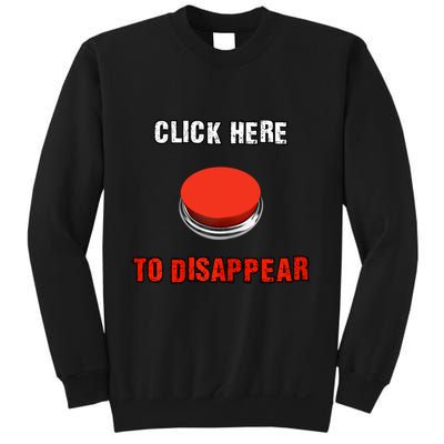 Click Here To Disappear Funny Saying Sarcastic Sweatshirt