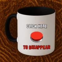 Click Here To Disappear Funny Saying Sarcastic Mug