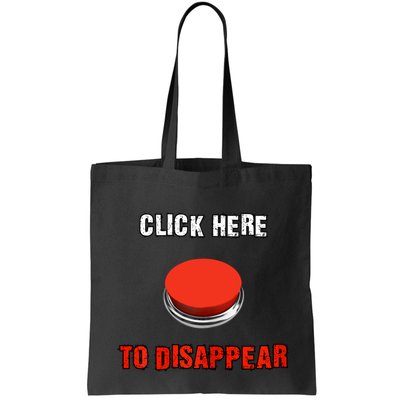 Click Here To Disappear Funny Saying Sarcastic Bag