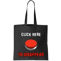 Click Here To Disappear Funny Saying Sarcastic Bag