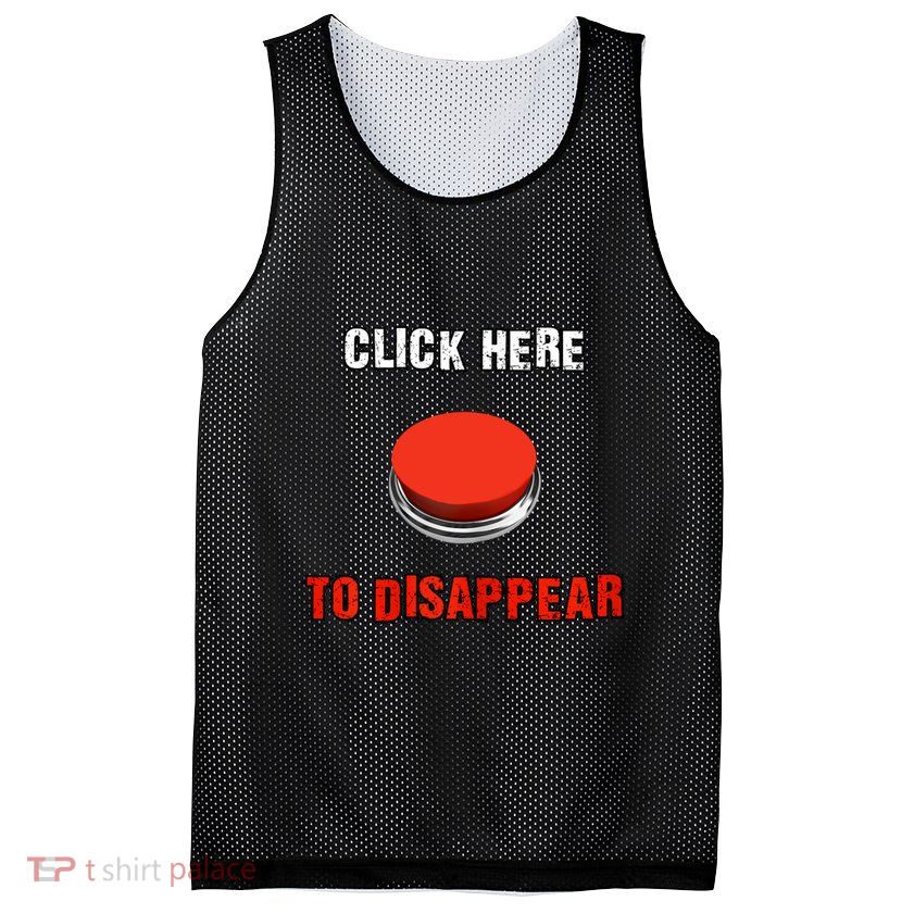 Click Here To Disappear Funny Saying Sarcastic Mesh Reversible Basketball Jersey Tank