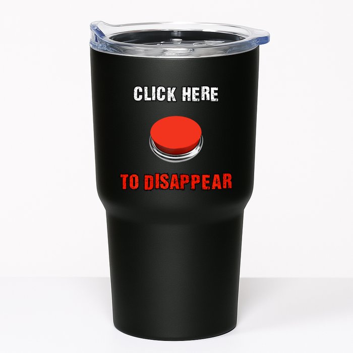 Click Here To Disappear Funny Saying Sarcastic Tumbler