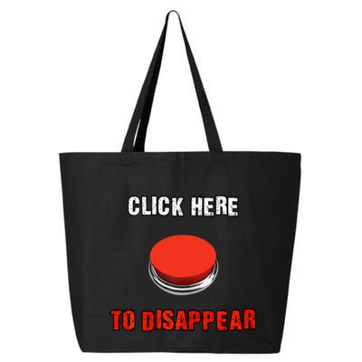 Click Here To Disappear Funny Saying Sarcastic 25L Jumbo Tote
