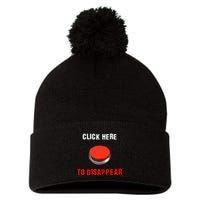 Click Here To Disappear Funny Saying Sarcastic Pom Pom 12in Knit Beanie