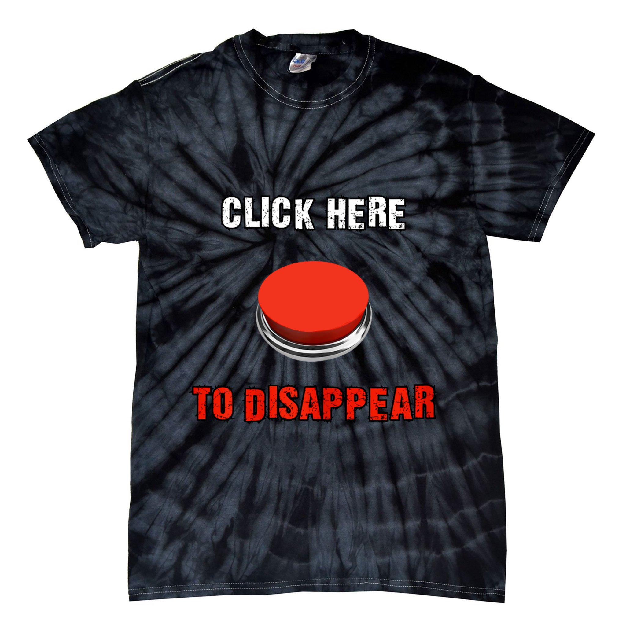 Click Here To Disappear Funny Saying Sarcastic Tie-Dye T-Shirt