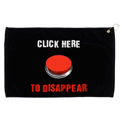 Click Here To Disappear Funny Saying Sarcastic Grommeted Golf Towel