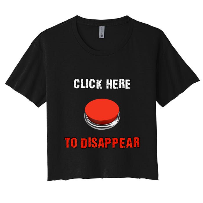 Click Here To Disappear Funny Saying Sarcastic Crop Top