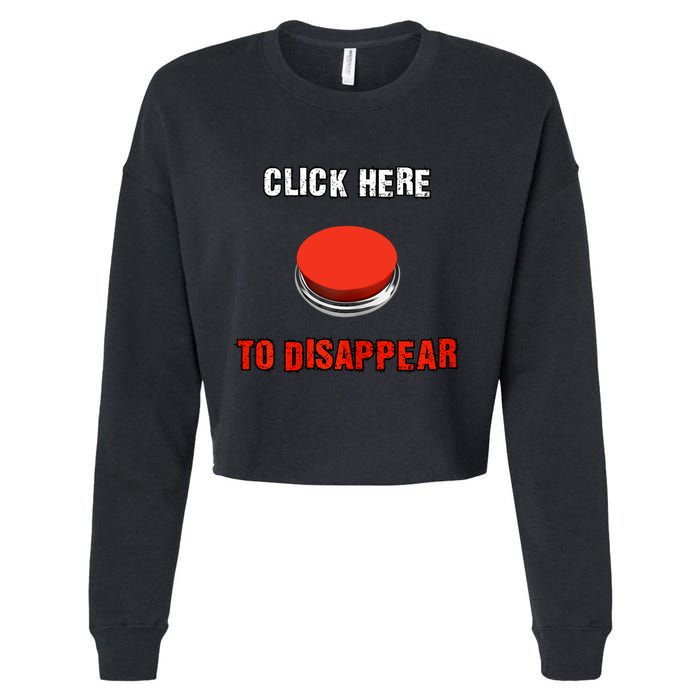 Click Here To Disappear Funny Saying Sarcastic Cropped Pullover Crew