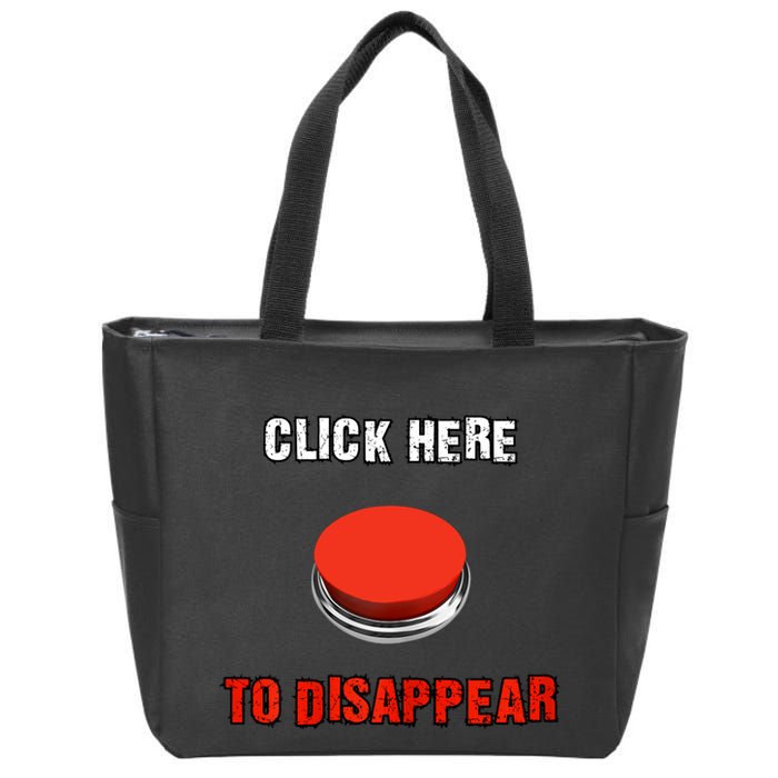 Click Here To Disappear Funny Saying Sarcastic Zip Tote Bag