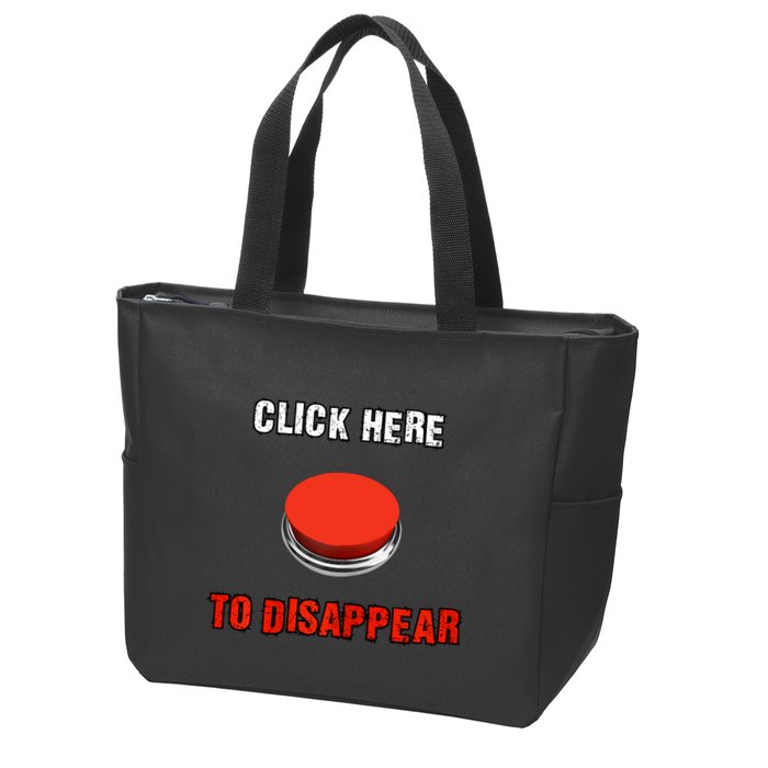 Click Here To Disappear Funny Saying Sarcastic Zip Tote Bag