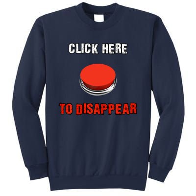 Click Here To Disappear Funny Saying Sarcastic Sweatshirt