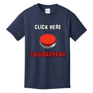 Click Here To Disappear Funny Saying Sarcastic Kids T-Shirt