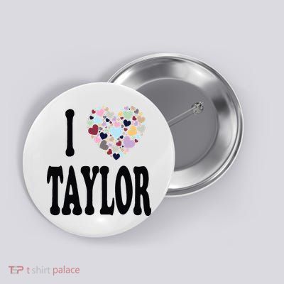 Colorful Heart Taylor First Name Girl I Love Taylor Button
