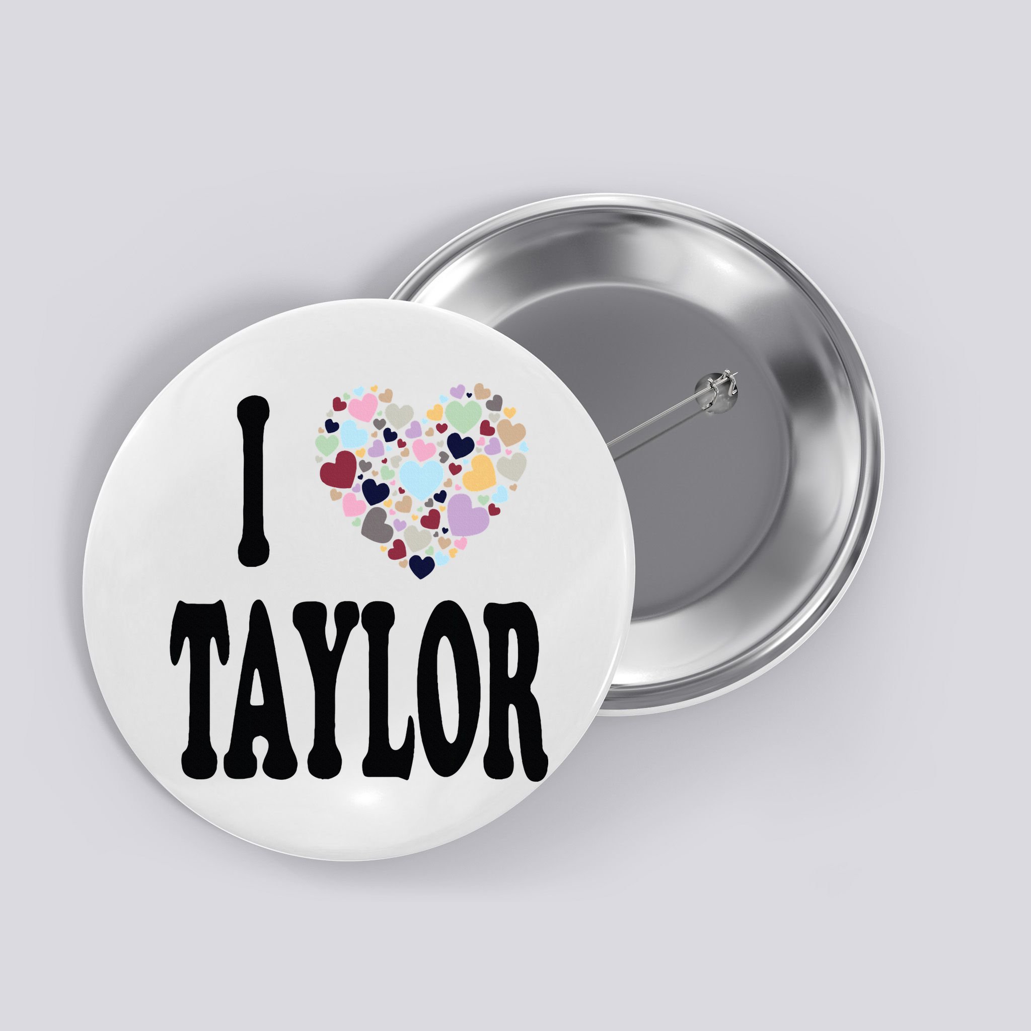 Colorful Heart Taylor First Name Girl I Love Taylor Button