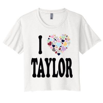 Colorful Heart Taylor First Name Girl I Love Taylor Crop Top