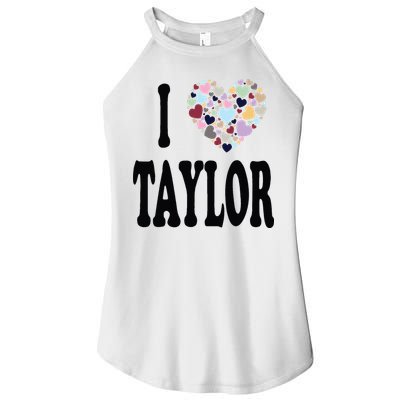Colorful Heart Taylor First Name Girl I Love Taylor Women's Perfect Tri Rocker Tank