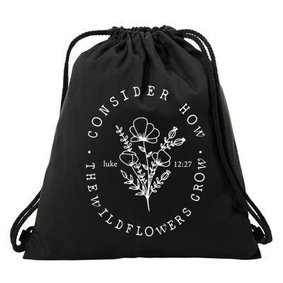Consider How The Wildflowers Grow Drawstring Bag