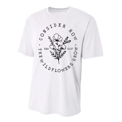 Consider How The Wildflowers Grow Performance Sprint T-Shirt