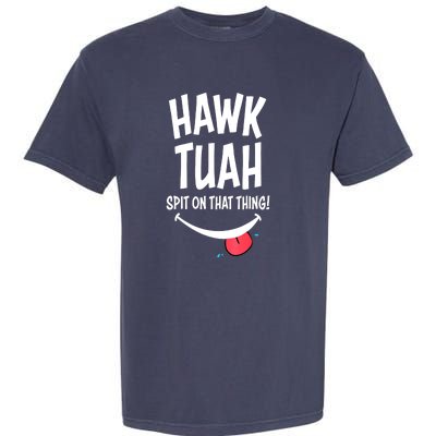 Cute Hawk Tuah... Spit On That Thing Gift Garment-Dyed Heavyweight T-Shirt