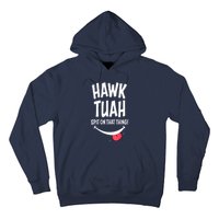 Cute Hawk Tuah... Spit On That Thing Gift Hoodie