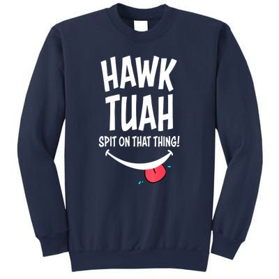 Cute Hawk Tuah... Spit On That Thing Gift Sweatshirt