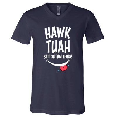 Cute Hawk Tuah... Spit On That Thing Gift V-Neck T-Shirt