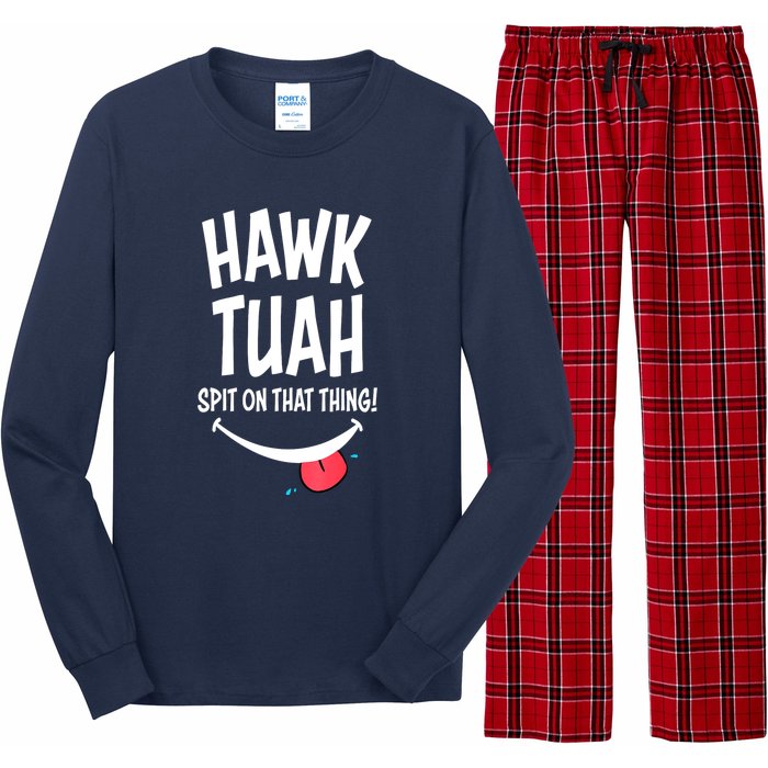 Cute Hawk Tuah... Spit On That Thing Gift Long Sleeve Pajama Set