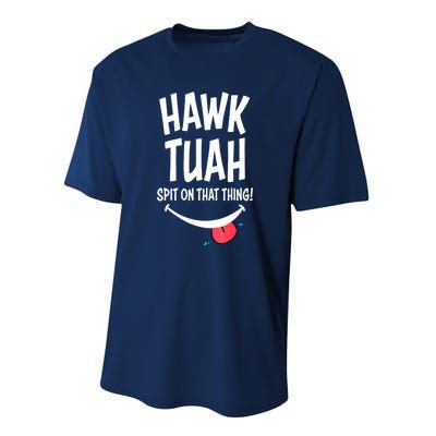 Cute Hawk Tuah... Spit On That Thing Gift Performance Sprint T-Shirt