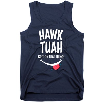 Cute Hawk Tuah... Spit On That Thing Gift Tank Top