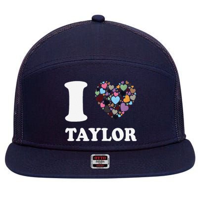 Colorful Heart Taylor First Name Girl I Love Taylor 7 Panel Mesh Trucker Snapback Hat