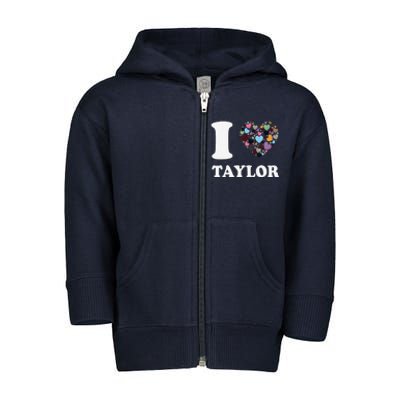 Colorful Heart Taylor First Name Girl I Love Taylor Toddler Zip Fleece Hoodie