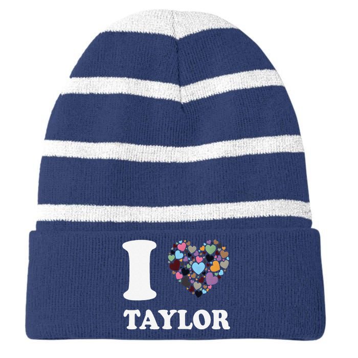 Colorful Heart Taylor First Name Girl I Love Taylor Striped Beanie with Solid Band