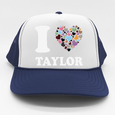 Colorful Heart Taylor First Name Girl I Love Taylor Trucker Hat