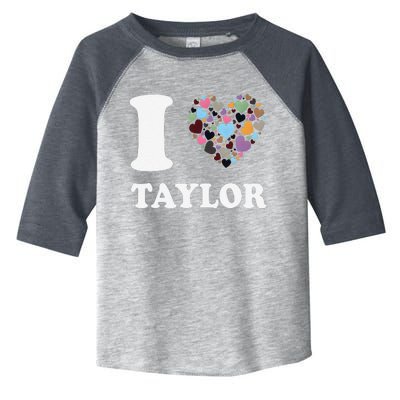 Colorful Heart Taylor First Name Girl I Love Taylor Toddler Fine Jersey T-Shirt